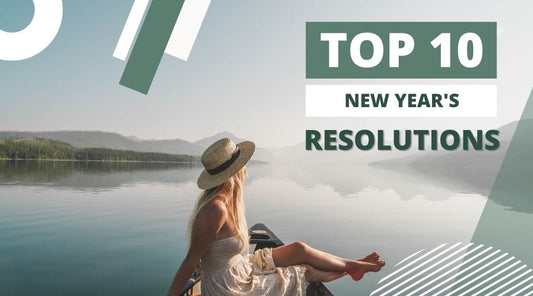 Top 10 New Year’s Resolutions for living our best lives!